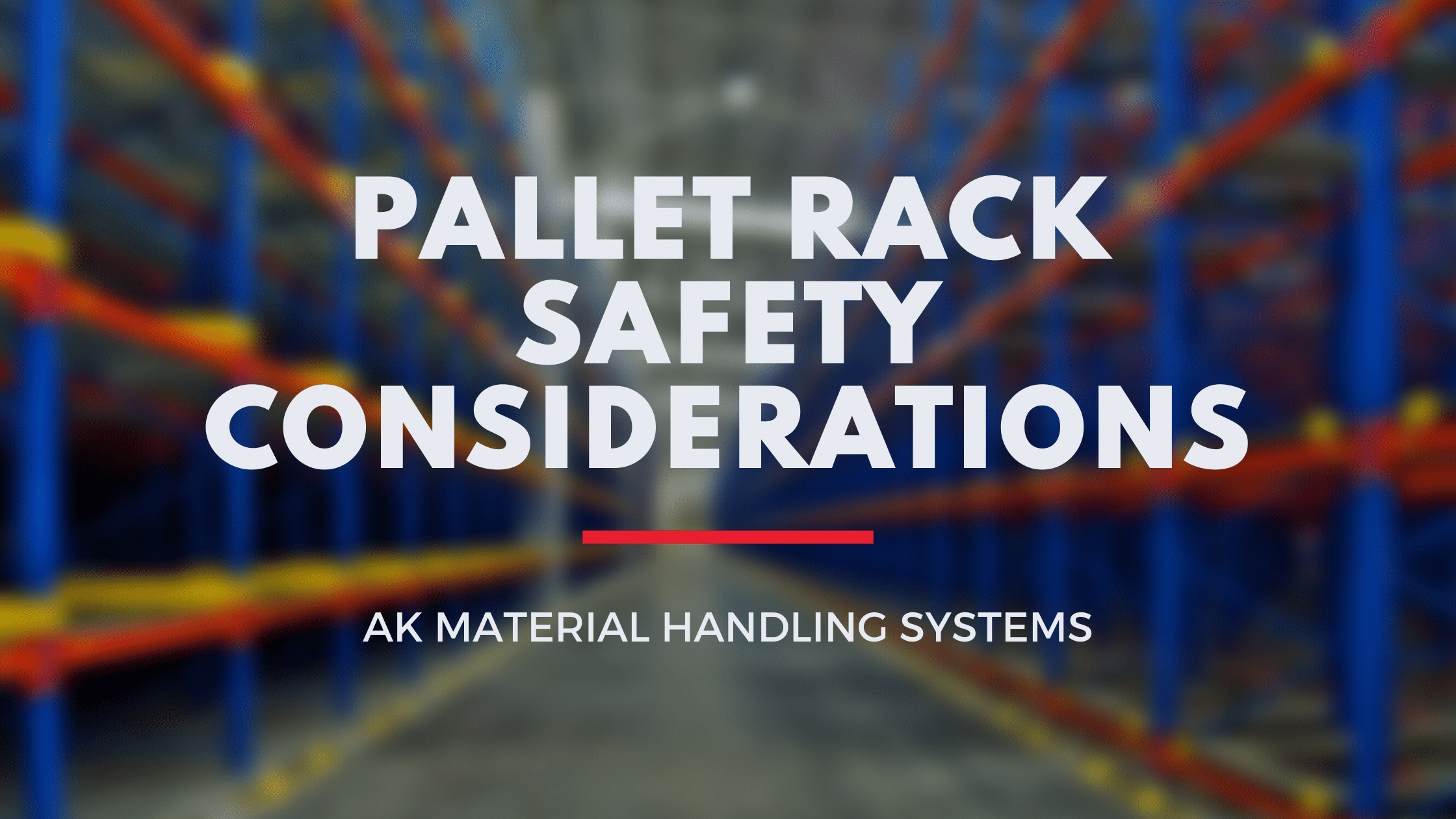 Pallet rack safety considerations.
