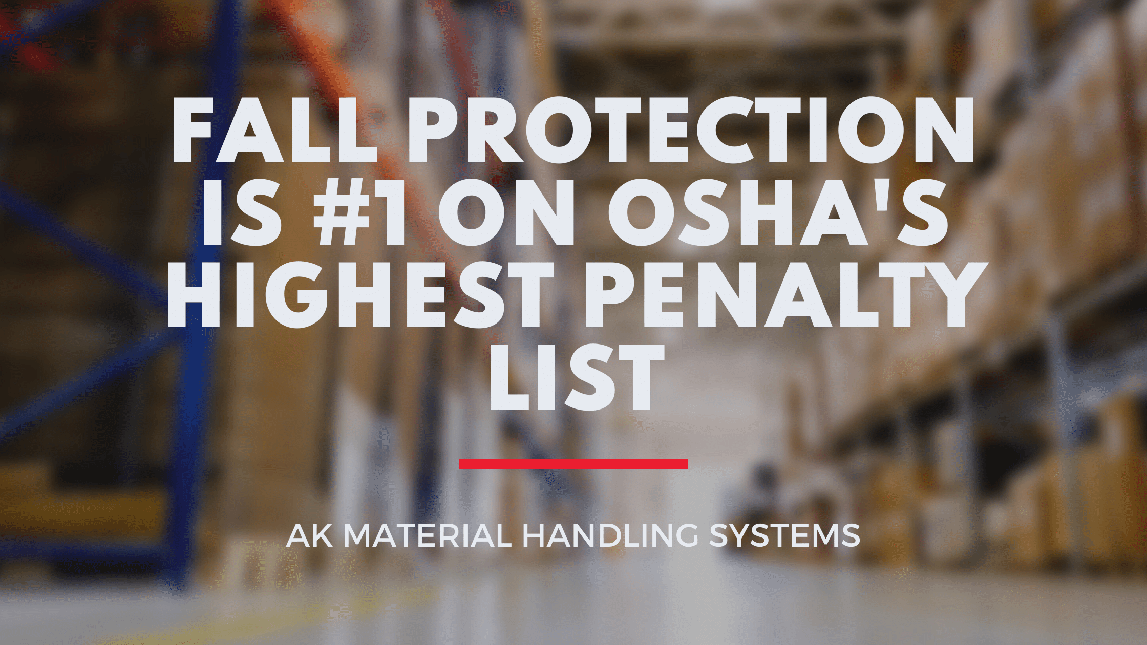Fall protection is #1 on Osha's highest penalty list.