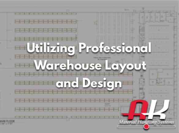 Utilizing Professional Warehouse Layout and Design