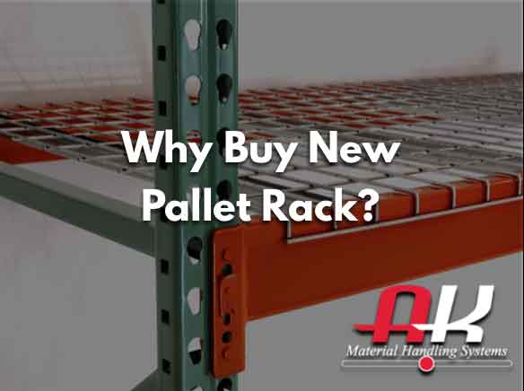 Why buy new pallet rack?