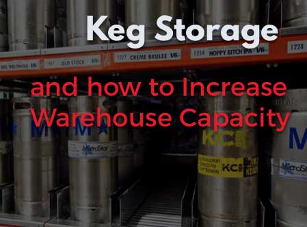 Keg storage and how to increase warehouse capacity