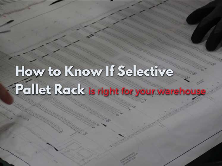 How to know if selective pallet rack is right for you warehouse
