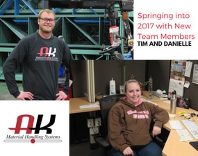 Springing into 2017 With new Team Members Tim and Danielle. AK Material Handling Systems